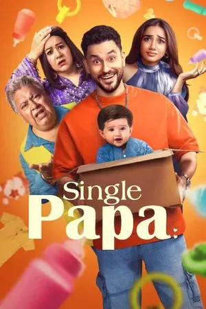 Single Papa Season 1 2025 Hindi WEB-DL 720p – 480p – 1080p